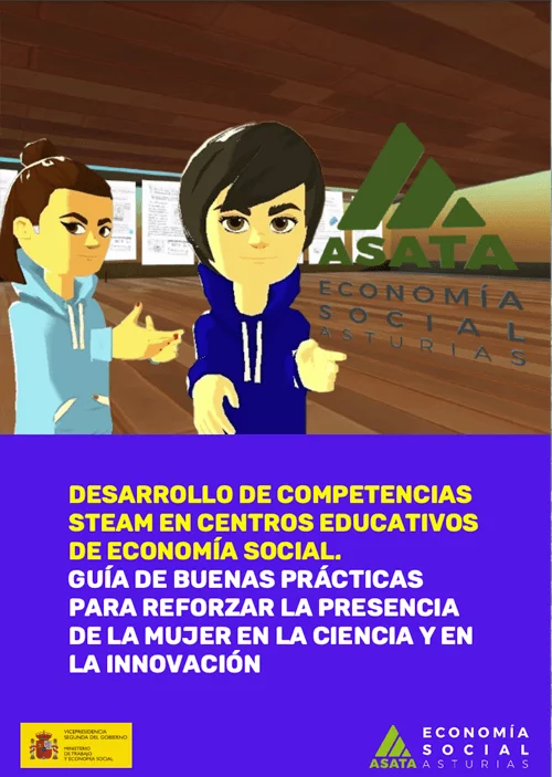 estudio guia steam DESARROLLO DE COMPETENCIAS<br />
STEAM EN CENTROS EDUCATIVOS<br />
DE ECONOMÍA SOCIAL.<br />
GUÍA DE BUENAS PRÁCTICAS<br />
PARA REFORZAR LA PRESENCIA<br />
DE LA MUJER EN LA CIENCIA Y EN<br />
LA INNOVACIÓN